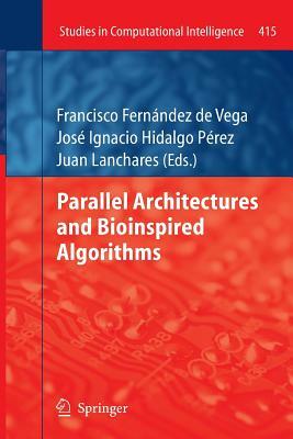 Parallel Architectures and Bioinspired Algorithms by 