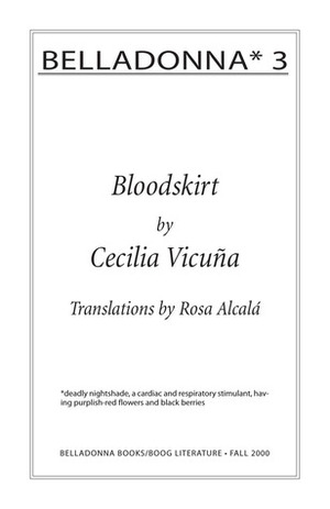 Bloodskirt (Belladonna* #3) by Cecilia Vicuña, Rosa Alcalá