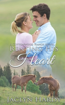 Renting His Heart by Jaclyn Hardy