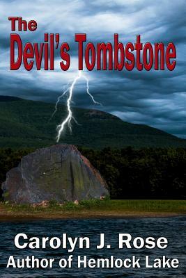 The Devil's Tombstone by Carolyn J. Rose