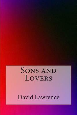 Sons and Lovers by D.H. Lawrence