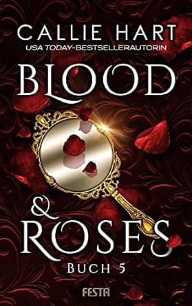 Blood & Roses - Buch 5 by Callie Hart