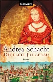 Die elfte Jungfrau by Andrea Schacht
