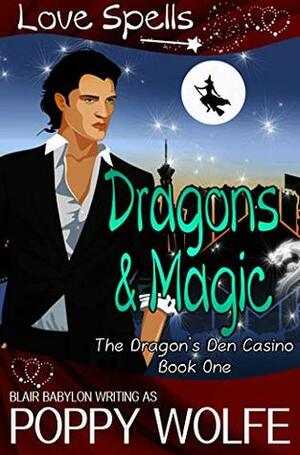 Dragons & Magic by Blair Babylon, Poppy Wolfe
