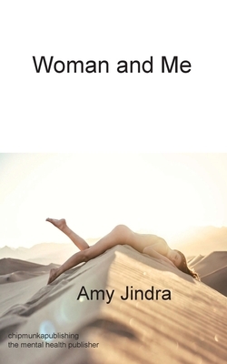 Woman and Me by Amy Jindra