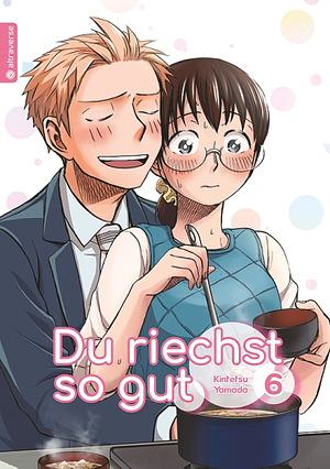 Du riechst so gut, Band 06 by Kintetsu Yamada