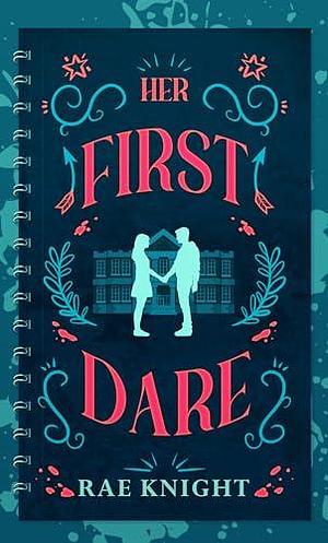 Her First Dare by Rae Knight, Rae Knight