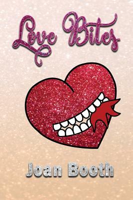 Love Bites by Joan Booth