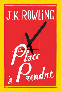 Une place à prendre by J.K. Rowling