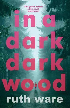 In a Dark, Dark Wood by Ruth Ware