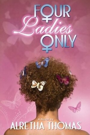 Four Ladies Only by Alretha Thomas