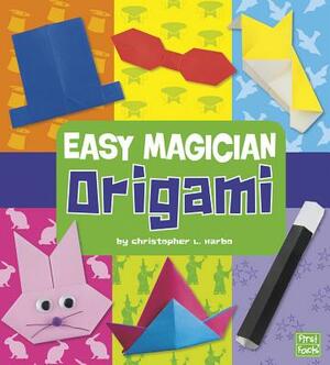 Easy Magician Origami by Christopher L. Harbo