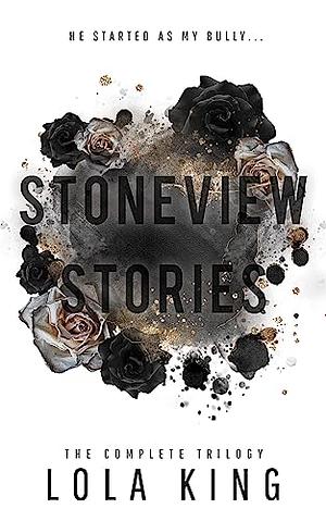 Stoneview Stories by Lola King