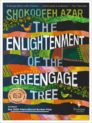 The Enlightenment of the Greengage Tree by Shokoofeh Azar