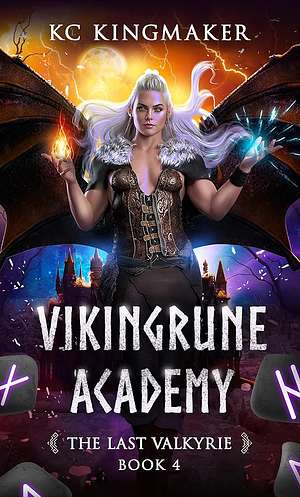 Vikingrune Academy 4: The Last Valkyrie by KC Kingmaker