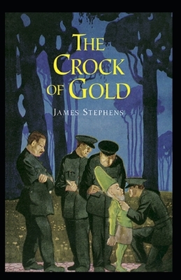 The Crock of Gold Annotated by James Stephens