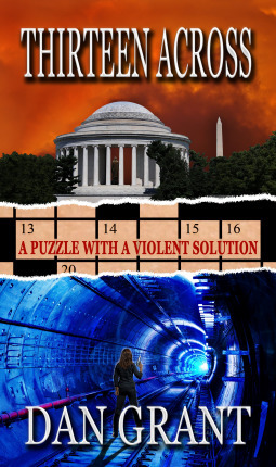 Thirteen Across A Puzzle with a Violent Solution by Dan Grant