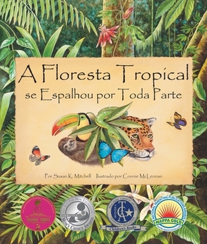 A Floresta Tropícal Se Espalhou Por Toda Parte (the Rainforest Grew All Around in Portuguese) by Susan K. Mitchell