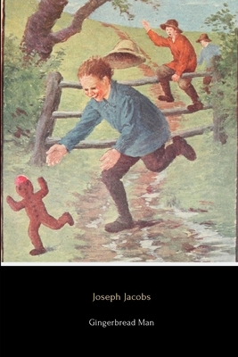 Gingerbread Man: The Ultimate Edition by Carl and Theodor Colshorn, Robert W. Chambers, Peter Christen Asbjørnsen