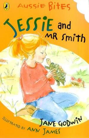 Jessie and Mr Smith (Aussie Bites) by Ann James, Jane Godwin