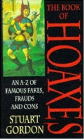 The Book of Hoaxes by Stuart Gordon