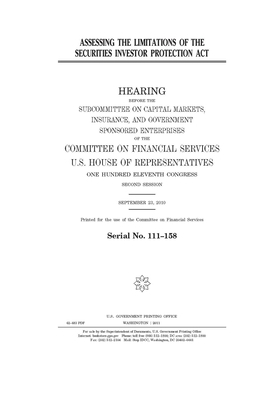 Assessing the limitations of the Securities Investor Protection Act by Committee on Financial Services (house), United S. Congress, United States House of Representatives