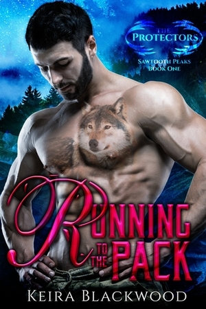 Running to the Pack by Keira Blackwood