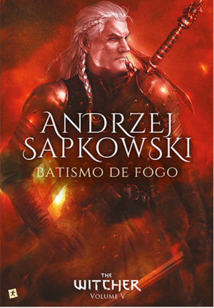 Batismo de Fogo by Olga Baginska-Shinzato, Andrzej Sapkowski