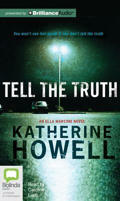 Tell the Truth by Katherine Howell