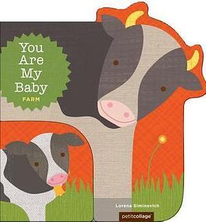 You Are My Baby: Farm by Lorena Siminovich