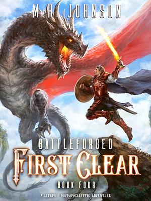 Battleforged: First Clear by M.H. Johnson