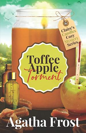 Toffee Apple Torment by Agatha Frost