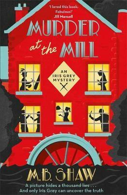 Murder at The Mill by M.B. Shaw