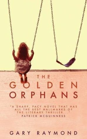 The Golden Orphans by Gary Raymond