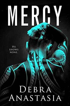 Mercy by Debra Anastasia