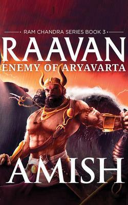 Raavan: Enemy of Aryavarta by Amish Tripathi