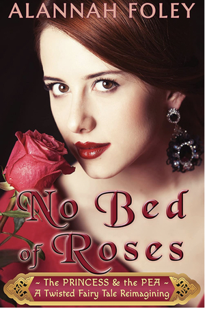 No Bed of Roses by Alannah Foley