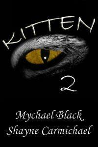 Kitten 2 by Mychael Black, Shayne Carmichael