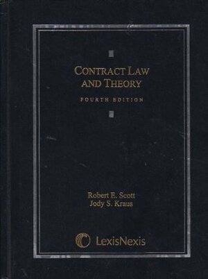 Contract Law and Theory (2007) by Jody S. Kraus, Robert E. Scott