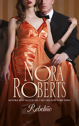 Rebelião by Nora Roberts