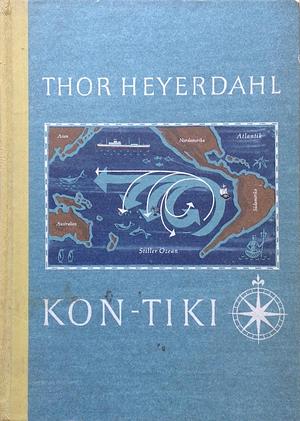 Kon-Tiki - Ein Floss treibt über den Pazifik by Thor Heyerdahl, Thor Heyerdahl