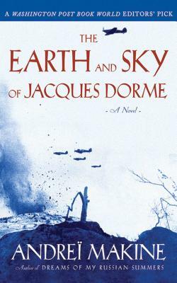 The Earth and Sky of Jacques Dorme by Andreï Makine