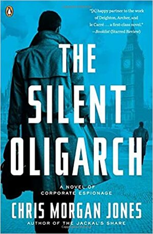 The Silent Oligarch by Christopher Morgan Jones