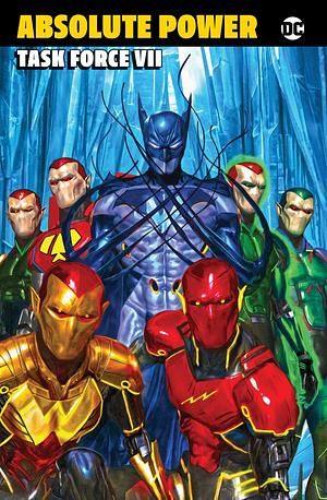 Absolute Power: Task Force Seven by Jeremy Adams, Leah Williams, Steve Orlando, Alex Paknadel, Porsnsak Pichetshote, John Layman