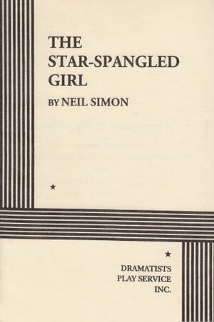 The Star-Spangled Girl by Neil Simon