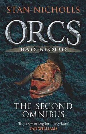 Orcs Bad Blood: The Second Omnibus by Stan Nicholls