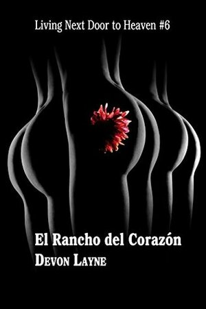 El Rancho del Corazón by Devon Layne
