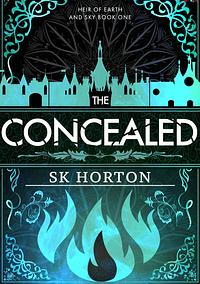 The Concealed by SK Horton