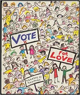 Vote For Love: A Collection Of Children's Sayings by Nanette Newman