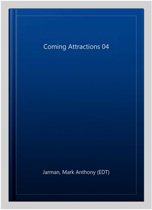 Coming Attractions 04 by Mark Anthony Jarman